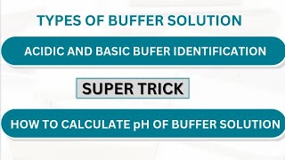 Types of buffer solutionAcidic and basic buffer identificationHow to calculate pH of buffer [upl. by Cornwall729]