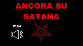 Ancora su Satana  Audio Mp3 [upl. by Nylhtac]