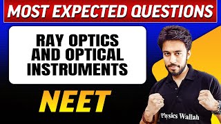 RAY OPTICS AND OPTICAL INSTRUMENTS  Most Expected Questions in 1 Shot  NEET [upl. by Gisela]