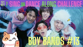 KPOP CHALLENGE TRY NOT TO SING OR DANCE Boy Bands 13  Bonus [upl. by Eshman]