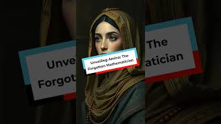 Unveiling Amina The Forgotten Mathematician [upl. by Utir]