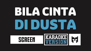 Karaoke  Screen  Bila Cinta Didusta [upl. by Siradal]