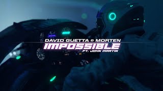 David Guetta amp MORTEN – Impossible ft John Martin Official Music Video [upl. by Monreal]