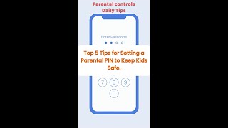 Top 5 Tips for Setting a Parental PIN to Keep Kids Safe Daily Parental Control Tips [upl. by Ermine]