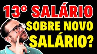 DÉCIMO TERCEIRO SALÁRIO 13° SALÁRIO É PAGO PELO SALÁRIO ATUAL OU O SALÁRIO ANTERIOR AO REAJUSTE [upl. by Nyrual]