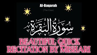 Surah Al Baqarah full  quick recitation  by Sheikh Mishary Al Afasy  سورة البقرة كاملة mishari [upl. by Felike]