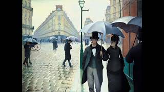 Musical Museum G Caillebotte  Rue de Paris temps de pluie 1877 [upl. by Gerstner728]