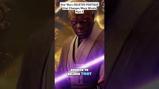 Star Wars DELETED FOOTAGE that Changes Mace Windu Part 1 starwars deletedscenes georgelucas SWA [upl. by Patton909]