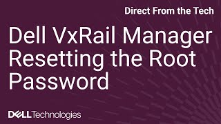 Dell VxRail Manager Resetting the Root Password [upl. by Nelsen]