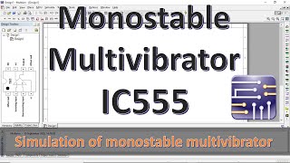 Multisim simulation of Monostable multivibrator using IC 555  Multisim Tutorials [upl. by Rats]