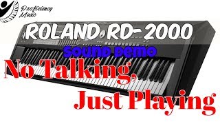 Roland RD2000 Sounds Demo No Talking Just Playing [upl. by Evangelist525]