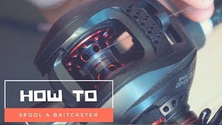 How to Spool a Baitcast Reel [upl. by Asirap]