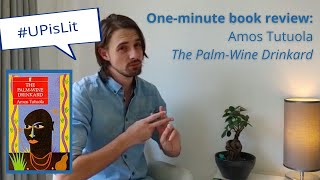 UPisLit OneMinute Book Review Amos Tutuola  The PalmWine Drinkard [upl. by Arther646]