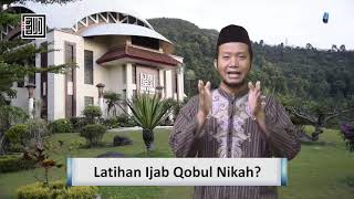 Latihan Ijab Qobul Nikah – Ustadz Luki Nugroho Lc [upl. by Saile814]