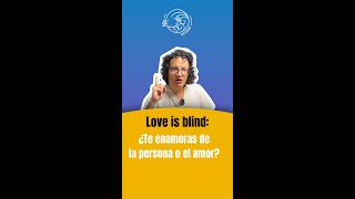 Love is blind ¿Te enamoras de la persona o del amor [upl. by Snave]