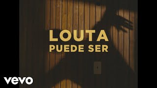 LOUTA  PUEDE SER Official Video [upl. by Hansen]