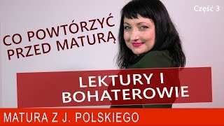 204 Co warto wiedzieć przed maturą na temat lektur i bohaterów [upl. by Eugor]