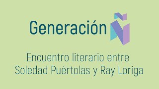 «Generación Ñ» encuentro literario entre Soledad Puértolas y Ray Loriga [upl. by Aurthur]