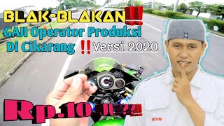 BLAKBLAKAN GAJI OPERATOR PRODUKSI DI CIKARANG TERKINI ‼  BERAPA SIH [upl. by Leelaj]