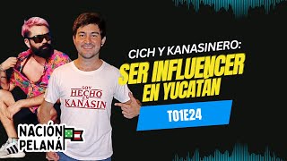 EP 24  Cich amp Kanasinero Ser influencer en Yucatán [upl. by Fonz]