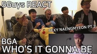 KPOOPERS BgA  Whos It Gonna Be 5Guys MV REACT [upl. by Akinnej]