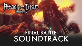 Attack on Titan FINAL BATTLE Soundtrack  EPIC VERSION Final Season [upl. by Nylrahc738]