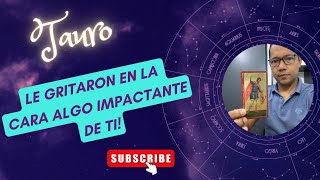 Tauro LE GRITARON EN LA CARA ALGO IMPACTANTE DE TI [upl. by Elvis]