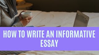 How to Write an Informative Essay Easiest Way [upl. by Eiznekam]