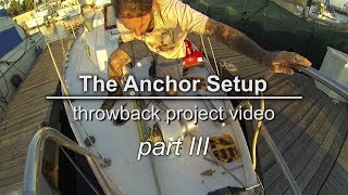 Sailing Vessel Triteia  The Anchor Set Up  Part 3  Installing the windlass [upl. by Ateloiv]