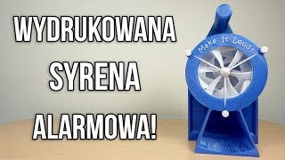 PRAWDZIWA SYRENA ALARMOWA Z DRUKARKI 3D  MyProdżekts [upl. by Traci999]