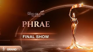 MISS GRAND PHRAE 2025  FINAL SHOW [upl. by Oiludbo897]