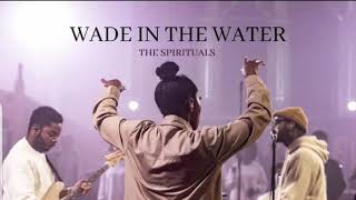 Wade in the Water  The Spirituals 1 HOUR LOOP [upl. by Gwenora494]