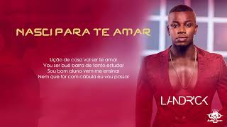 Landrick  Nasci Para Te Amar [upl. by Blodget]