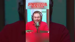 ultimahora Un Político Hondureño esto dijo del presidente bukele en plena Entrevista 😱 [upl. by Xila]