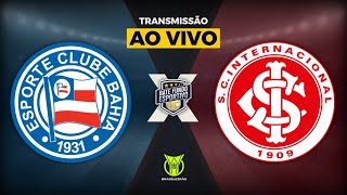 BAHIA 1 X 1 INTERNACIONAL AO VIVO DIRETO DA ARENA FONTE NOVA  TRANSMISSÃO AO VIVO  BRASILEIRÃO [upl. by Cagle]