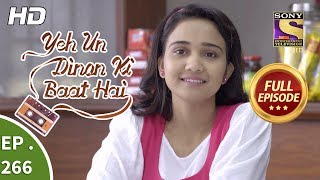 Yeh Un Dinon Ki Baat Hai  Ep 266  Full Episode  11th September 2018 [upl. by Nylkoorb526]