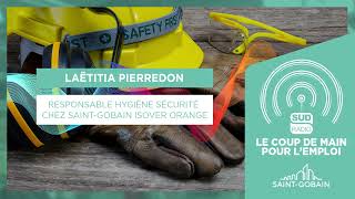 Laëtitia Pierredon Responsable Hygiène Sécurité chez SaintGobain Isover – « 1 mois  1 métier » [upl. by Melamed87]