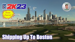 PGA Tour 2K23  Shipping Up To Boston  Course Review amp Playthrough [upl. by Tnilf]