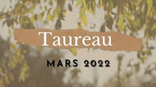 Taureau  Guidance générale Mars 2022 [upl. by Garnes]