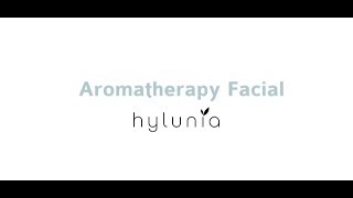 Hylunias Aromatherapy Facial [upl. by Urbannal]