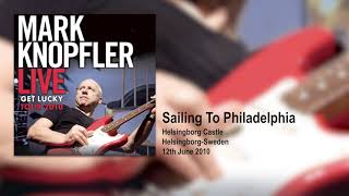 Mark Knopfler  Sailing To Philadelphia Live Get Lucky Tour 2010 [upl. by Elleina925]