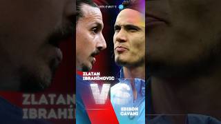 ZLATAN IBRAHIMOVIC vs EDISON CAVANI  THE UNTOLD BATTLE OF 2 GIANTS EGO [upl. by Ahsikel962]