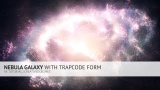 Nebula Galaxy With Trapcode Form Tutorial [upl. by Jos]