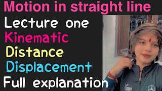 Motion in a straight line Full explanation kinematic distance displacement Class 11th NCERT sol [upl. by Shiri]