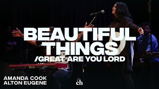 Beautiful Things  Great Are You Lord  Amanda Cook and Alton Eugene [upl. by Eitsrik]