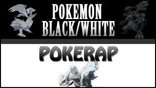 Pokemon Black and White PokeRap [upl. by Thessa44]