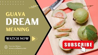 🍐💭 What Does Dream About Guava Mean Guava Dream Meaning amp Interpretation [upl. by Norri]