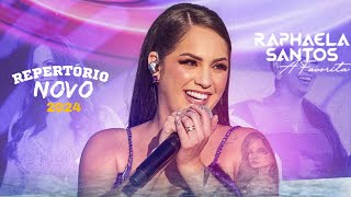 RAPHAELA SANTOS A FAVORITA 2024 AS MELHORES  CD COMPLETO [upl. by Trebbor]