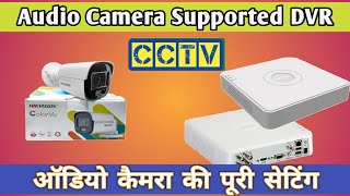 Hikvision CCTV Full Setup  Audio Camera Supported DVR  Hikvision CCTV Camera me Audio Setting [upl. by Ateerys]