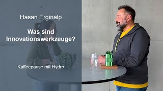 Hasan Erginalp  Was sind Innovationswerkzeuge [upl. by Betthel]